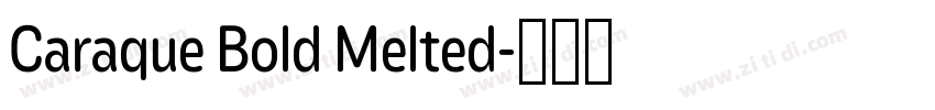 Caraque Bold Melted字体转换